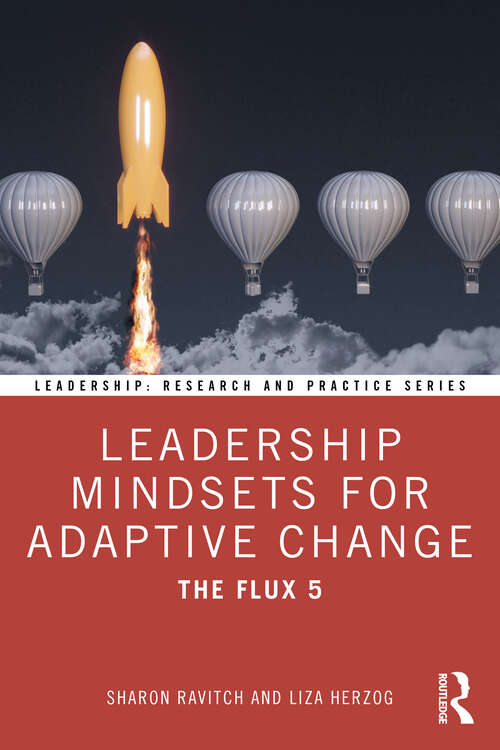 Book cover of Leadership Mindsets for Adaptive Change: The Flux 5 (Leadership: Research and Practice)