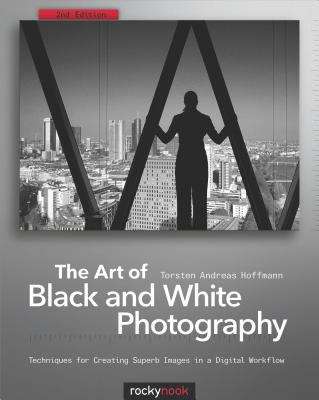 Book cover of The Art of Black and White Photography