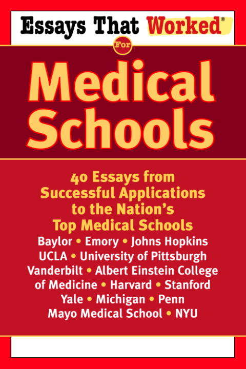 Book cover of Essays That Worked for Medical Schools: 40 Essays from Successful Applications to the Nation's Top Medical Schools