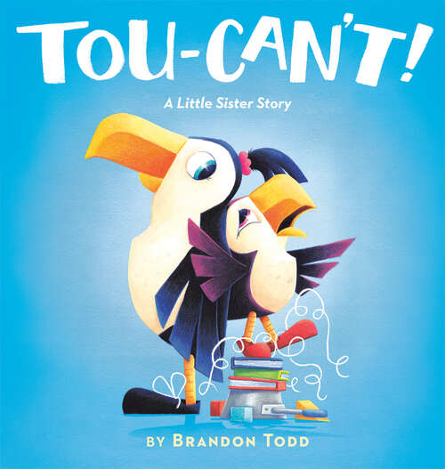 Book cover of Tou-Can't!: A Little Sister Story