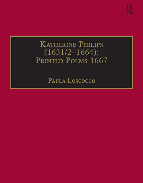 Book cover of Katherine Philips: Printed Writings 1641–1700: Series II, Part Three, Volume 2 (The Early Modern Englishwoman: A Facsimile Library of Essential Works & Printed Writings, 1641-1700: Series II, Part Three)