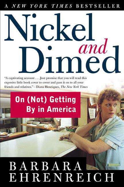 Book cover of Nickel and Dimed: On (Not) Getting By in America
