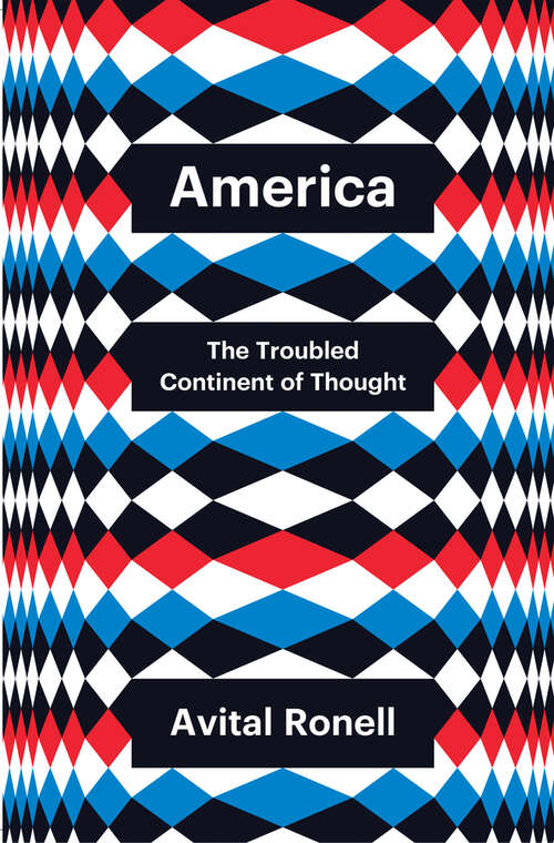 Book cover of America: The Troubled Continent of Thought (Theory Redux)