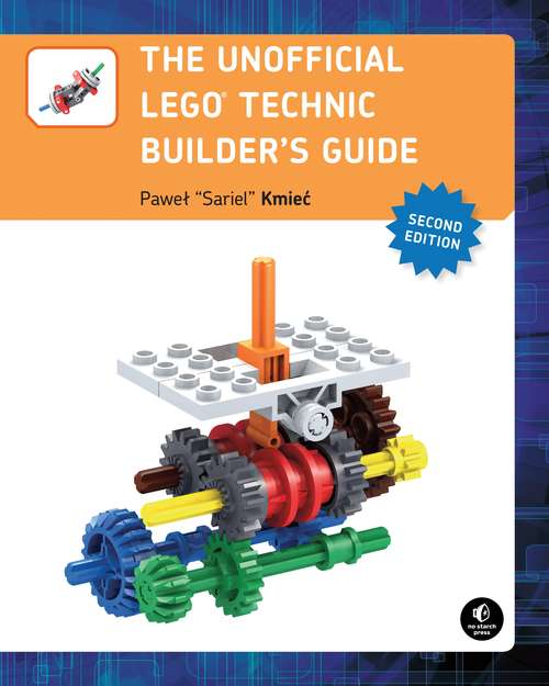 Book cover of The Unofficial LEGO Technic Builder's Guide, 2nd Edition