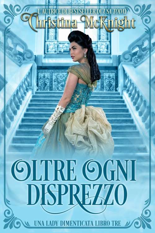 Book cover of Oltre ogni disprezzo: Una Lady dimenticata, volume terzo
