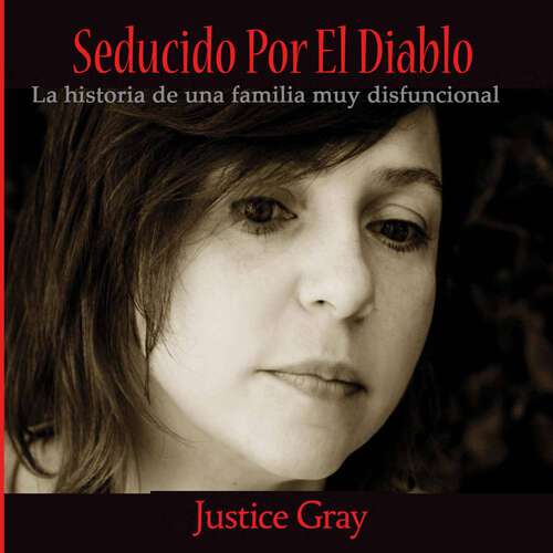 Book cover of Seducido Por El Diablo: La historia de una familia muy disfuncional