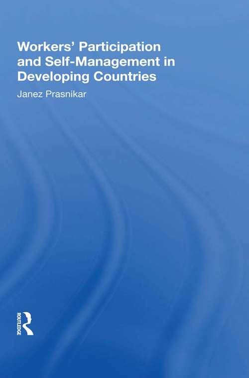 Book cover of Workers' Participation And Self-management In Developing Countries