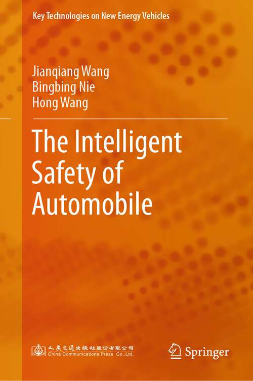 Book cover of The Intelligent Safety of Automobile (1st ed. 2024) (Key Technologies on New Energy Vehicles)