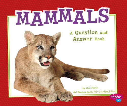 Book cover of Mammals: A Question And Answer Book (Animal Kingdom Questions And Answers Ser.)