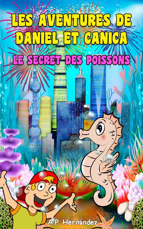 Book cover of Les aventures de Daniel et Canica. Le secret des poissons