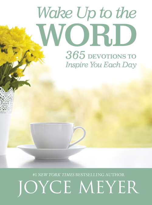 Book cover of Wake Up to the Word: 365 Devotions to Inspire You Each Day