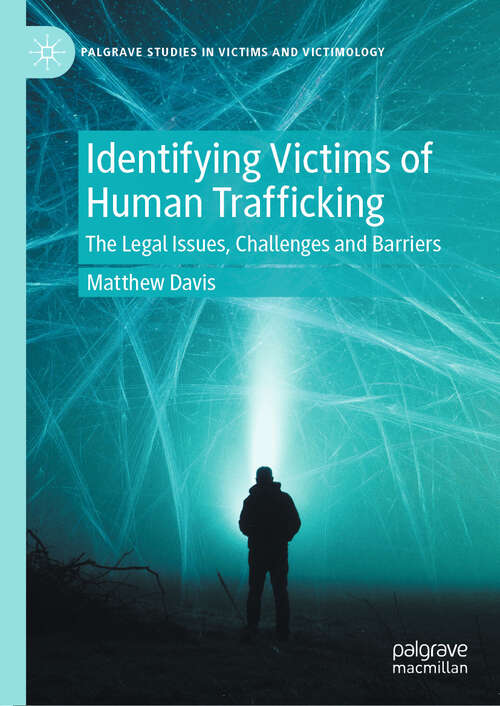 Book cover of Identifying Victims of Human Trafficking: The Legal Issues, Challenges and Barriers (2024) (Palgrave Studies in Victims and Victimology)