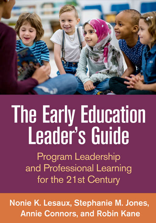 Book cover of The Early Education Leader's Guide: Program Leadership and Professional Learning for the 21st Century