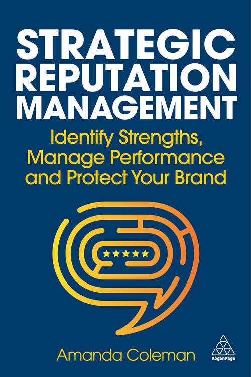 Book cover of Strategic Reputation Management: Identify Strengths, Manage Performance and Protect Your Brand