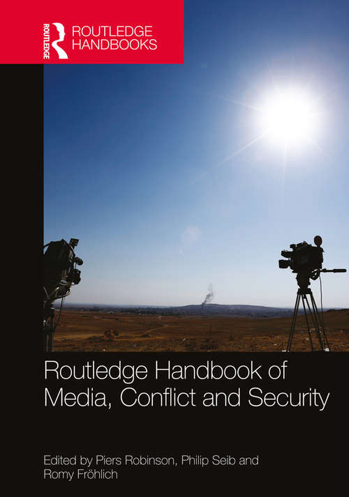 Book cover of Routledge Handbook of Media, Conflict and Security