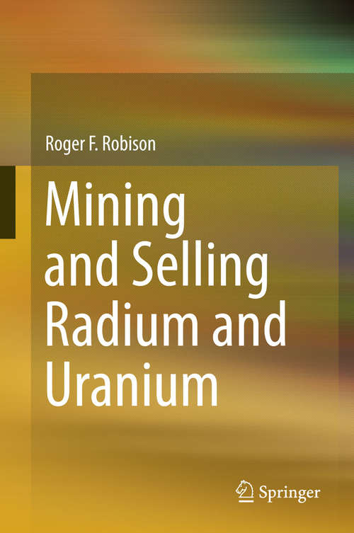 Book cover of Mining and Selling Radium and Uranium