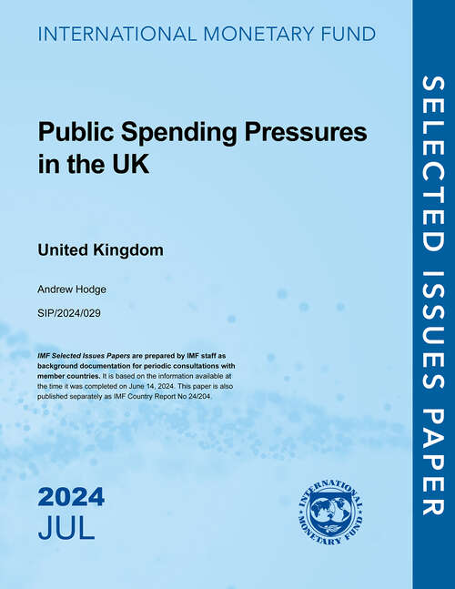 Book cover of Public Spending Pressures in the UK: United Kingdom (Selected Issues Papers)