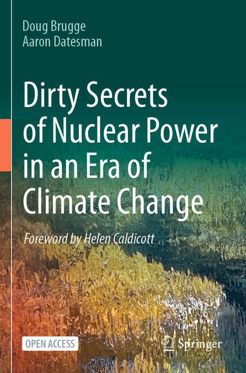 Book cover of Dirty Secrets of Nuclear Power in an Era of Climate Change (2024)