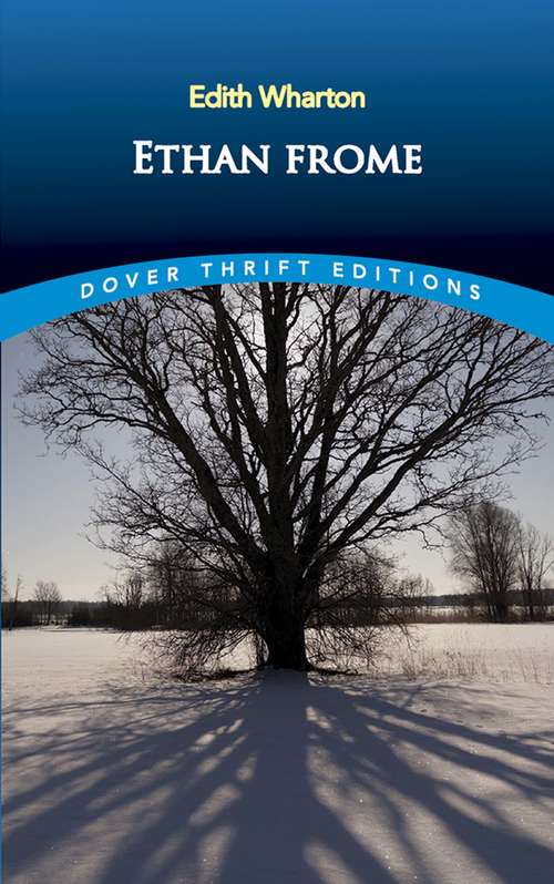 Book cover of Ethan Frome: Large Print (Dover Thrift Editions)
