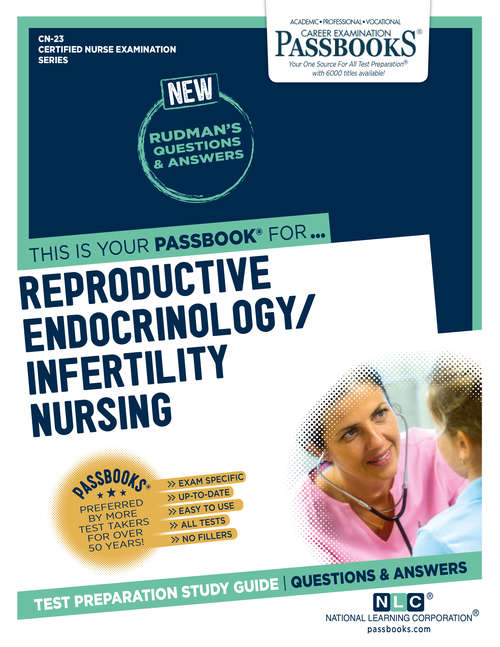 Book cover of REPRODUCTIVE ENDOCRINOLOGY/INFERTILITY NURSING: Passbooks Study Guide (Certified Nurse Examination Series)