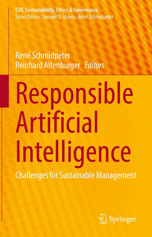 Book cover of Responsible Artificial Intelligence: Challenges for Sustainable Management (1st ed. 2023) (CSR, Sustainability, Ethics & Governance)