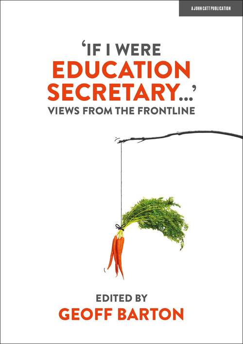 Book cover of 'If I Were Education Secretary...': Views from the frontline
