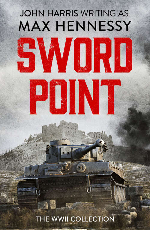 Book cover of Swordpoint: The WWII Collection