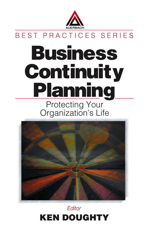 Book cover of Business Continuity Planning: Protecting Your Organization's Life (Best Practices)