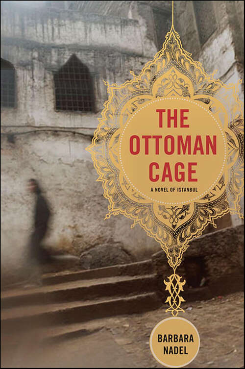 Book cover of The Ottoman Cage: A Novel of Istanbul (The Inspector Ikmen Series #2)