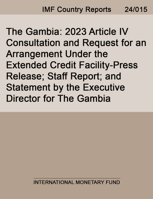 Book cover of The Gambia: 2023 Article IV Consultation and Request for an Arrangement Under the Extended Credit Facility-Press Release; Staff Report; and Statement by the Executive Director for The Gambia