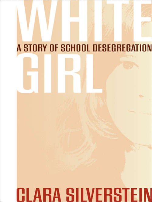 Book cover of White Girl: A Story of School Desegregation