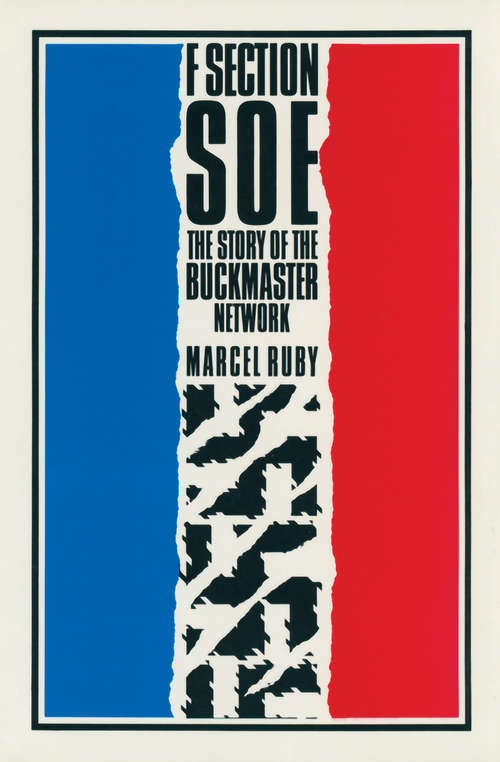 Book cover of F Section SOE: The Story of the Buckmaster Network