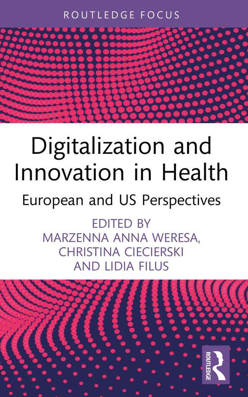 Book cover of Digitalization and Innovation in Health: European and US Perspectives