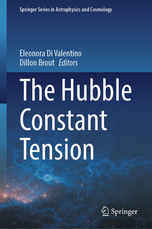 Book cover of The Hubble Constant Tension (2024) (Springer Series in Astrophysics and Cosmology)