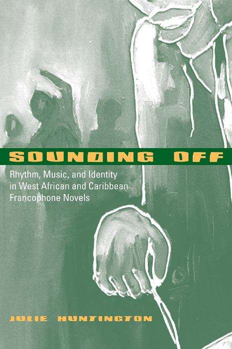 Book cover of Sounding Off: Rhythm, Music, and Identity in West African and Caribbean Francophone Novels