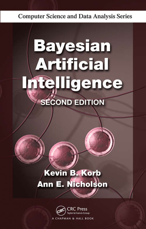 Book cover of Bayesian Artificial Intelligence (Chapman & Hall/CRC Computer Science & Data Analysis)