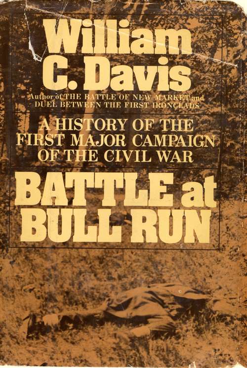 Book cover of Battle at Bull Run: A History of the First Major Campaign of the Civil War