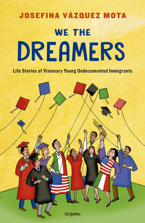 Book cover of We the Dreamers: Life Stories on the Other Side of the Border