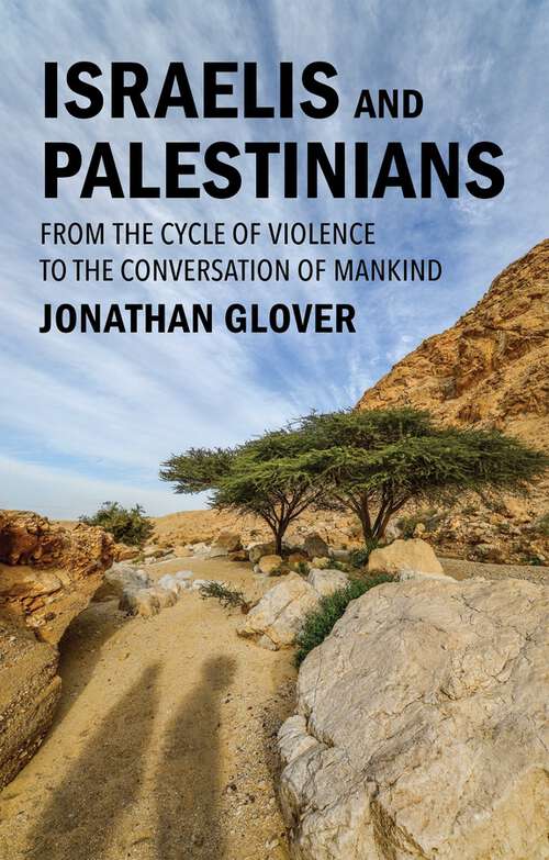 Book cover of Israelis and Palestinians: From the Cycle of Violence to the Conversation of Mankind