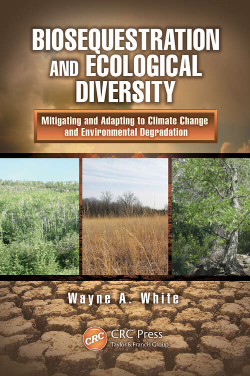 Book cover of Biosequestration and Ecological Diversity: Mitigating and Adapting to Climate Change and Environmental Degradation (Social Environmental Sustainability)