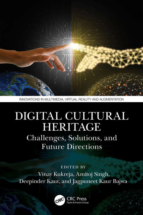 Book cover of Digital Cultural Heritage: Challenges, Solutions, and Future Directions (Innovations in Multimedia, Virtual Reality and Augmentation)