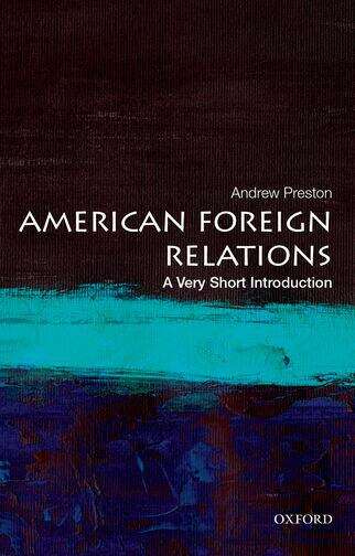 Book cover of American Foreign Relations: A Very Short Introduction (Very Short Introductions Ser.)