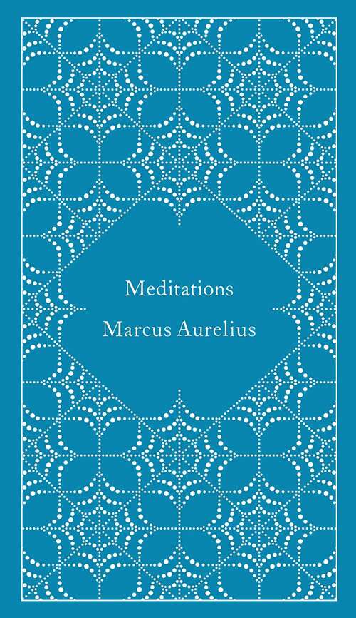 Book cover of Meditations (A Penguin Classics Hardcover)