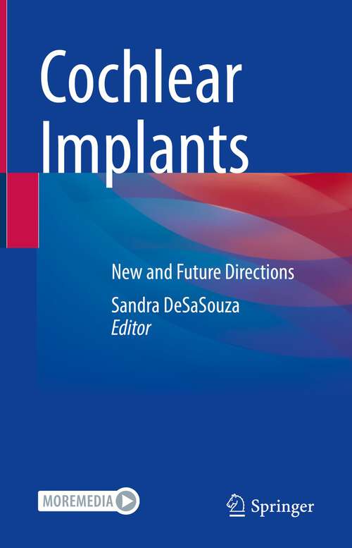 Book cover of Cochlear Implants: New and Future Directions (1st ed. 2022)