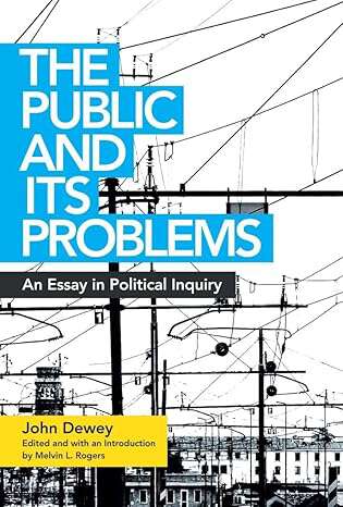 Book cover of The Public and its Problems: An Essay in Political Inquiry