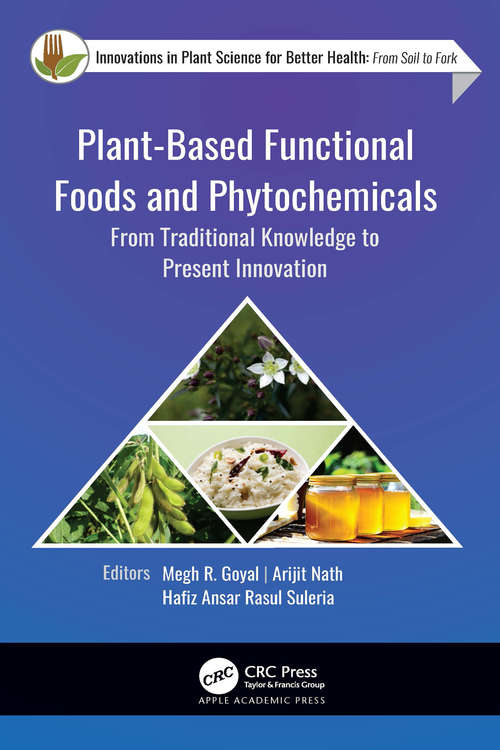 Book cover of Plant-Based Functional Foods and Phytochemicals: From Traditional Knowledge to Present Innovation (Innovations in Plant Science for Better Health)