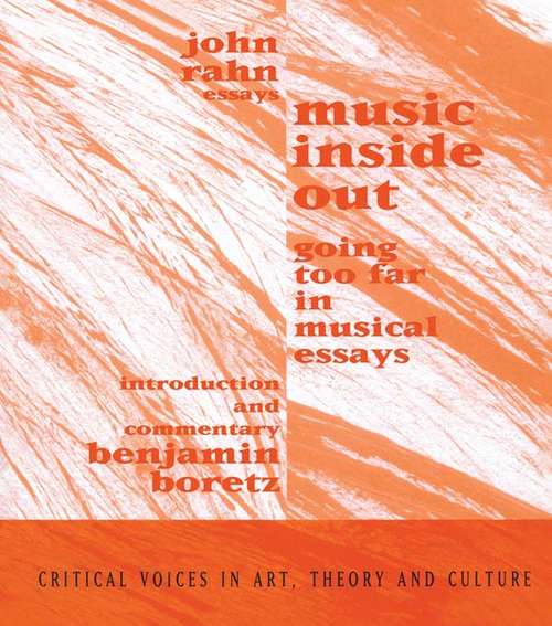 Book cover of Music Inside Out: Going Too Far in Musical Essays (Critical Voices in Art, Theory and Culture)