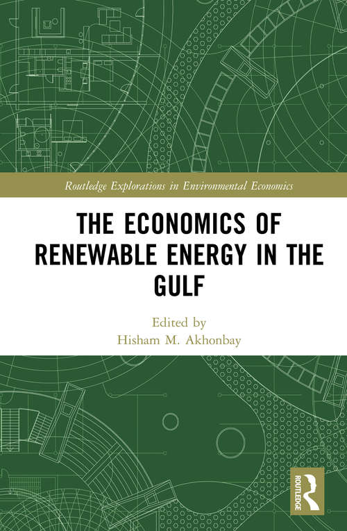 Book cover of The Economics of Renewable Energy in the Gulf (Routledge Explorations in Environmental Economics)