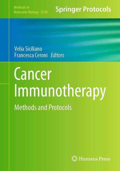 Book cover of Cancer Immunotherapy: Methods and Protocols (1st ed. 2024) (Methods in Molecular Biology #2748)