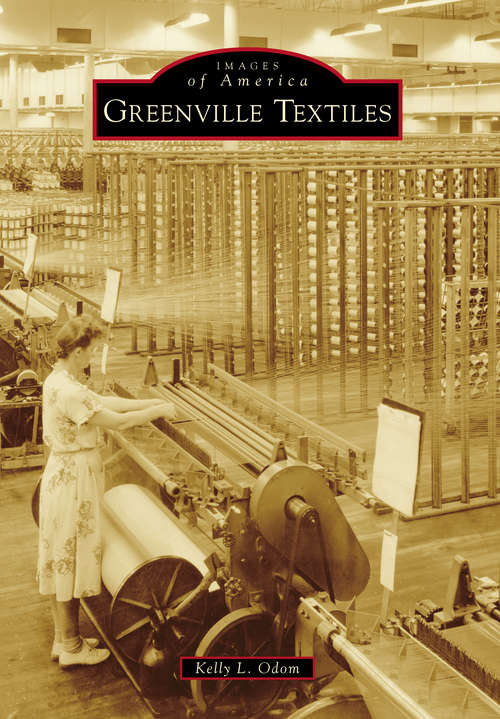 Book cover of Greenville Textiles (Images of America)